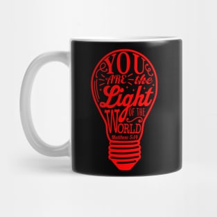 You Are The Light Of The World - Matthew 5:14 Mug